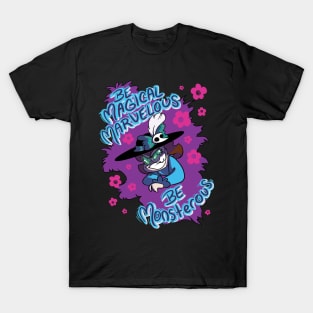 Magical Marvelous Monstrous T-Shirt